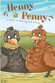 Paperback Henny & Penny: A Story of Sharing & Caring Book