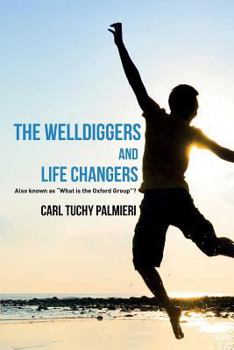 Paperback The Welldiggers and Life Changers Book