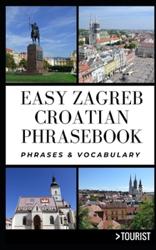 Paperback Easy Zagreb Croatian Phrasebook: Phrases and Vocabulary Book