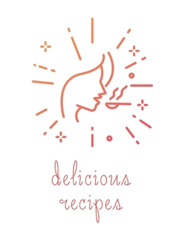 Paperback Delicious Recipes: My Recipe Journal Book