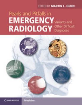 Hardcover Pearls and Pitfalls in Emergency Radiology: Variants and Other Difficult Diagnoses Book