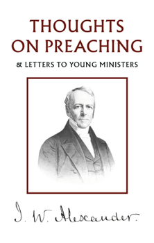 Hardcover Thoughts on Preaching: & Letters to Young Ministers Book