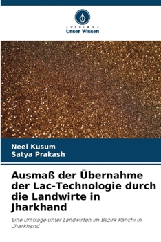 Paperback Ausmaß der Übernahme der Lac-Technologie durch die Landwirte in Jharkhand [German] Book