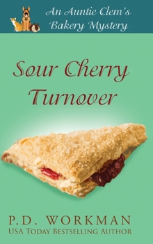 Sour Cherry Turnover - Book #7 of the Auntie Clem's Bakery