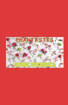 Phantastes Illustrated: George MacDonald