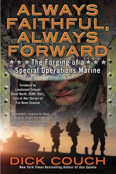 Paperback Always Faithful, Always Forward: The Forging of a Special Operations Marine Book