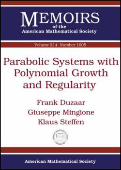 Parabolic Systems with Polynomial Growth and Regularity;Memoirs of the American Mathematical Society, 214