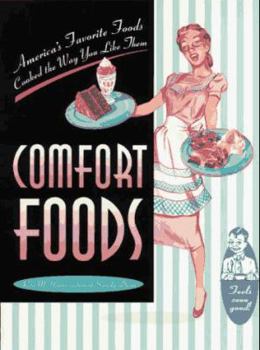 Paperback Comfort Foods: America's Favorite Foods, Cooked the Way You Like Them Book