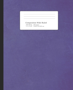 Paperback Composition Notebook: 7.5 x 9.25 Wide Ruled Paper Notebook for Students, Home School, Pre-School to College great for Writing Notes Book