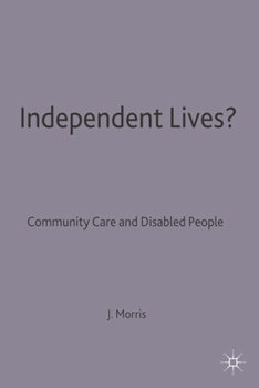 Paperback Independent Lives?: Community Care and Disabled People Book