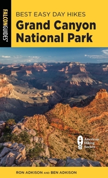 Best Easy Day Hikes Grand Canyon National Park (Best Easy Day Hikes Series)