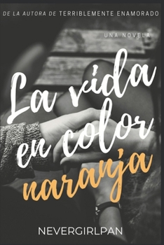 Paperback La vida en color naranja [Spanish] Book