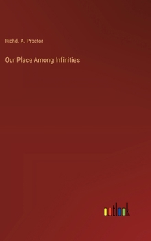 Hardcover Our Place Among Infinities Book