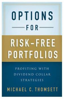 Hardcover Options for Risk-Free Portfolios: Profiting with Dividend Collar Strategies Book