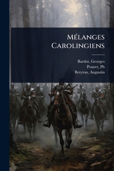 MÃ(c)langes Carolingiens (French Edition)