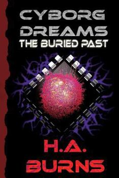 Paperback Cyborg Dreams: The Buried Past Book