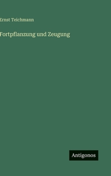 Hardcover Fortpflanzung und Zeugung [German] Book