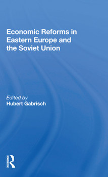 Paperback Economic Reforms in Eastern Europe and the Soviet Union Book