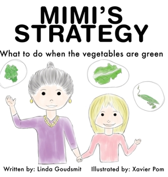 Hardcover Mimi's Strategy: What to do when the vegetables are green Book