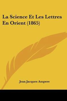 Paperback La Science Et Les Lettres En Orient (1865) [French] Book