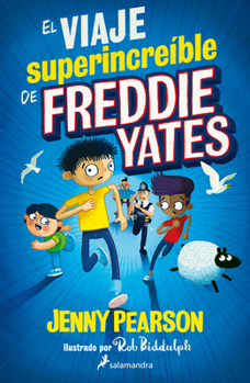 Paperback El Viaje Superincreíble de Freddie Yates / The Super Miraculous Journey of Freddie Yates [Spanish] Book