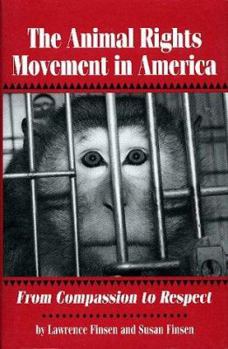 Paperback The Animal Rights Movement in America: From Compassion to Respect Book