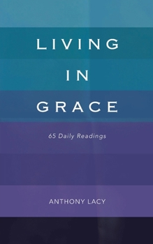 Paperback Living In Grace: 65 Daily Readings Book