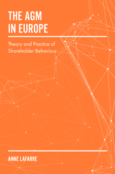 Hardcover The Agm in Europe: Theory and Practice of Shareholder Behaviour Book