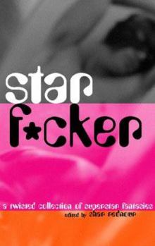 Paperback Starf*Cker: A Twisted Collection of Superstar Fantasies Book