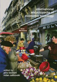 Hardcover International Encyclopedia of Economic Sociology Book