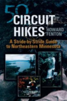 Paperback 50 Circuit Hikes: A Stride-By-Stride Guide to Northeastern Minnesota Book