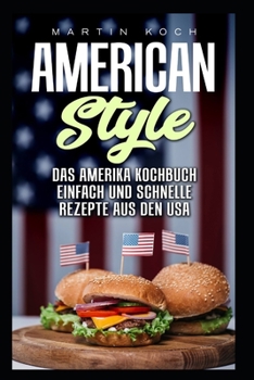 Paperback Das Amerika Kochbuch, Rezepte Aus Den Usa, Einfach Und Schnelle: American Style [German] Book