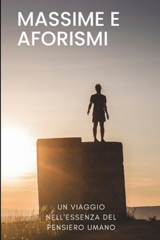 Paperback Massime e Aforismi: Un viaggio nell'essenza del pensiero umano [Italian] Book
