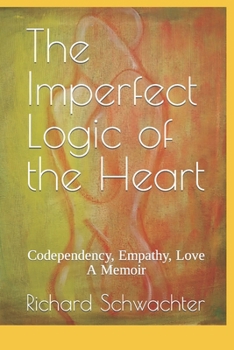 Paperback The Imperfect Logic of the Heart Book