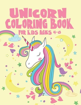 Paperback Unicorn Coloring Book for Kids Ages 4-8: Funny Unicorns Magical Gifts for Childrens Creative Book