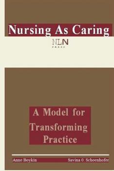 Paperback Nursing as Caring: A Model for Transforming Practice Book