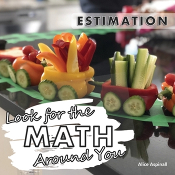 Paperback Look for the Math Around You: Estimation Book