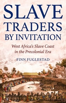 Hardcover Slave Traders by Invitation: West Africa's Slave Coast in the Precolonial Era Book