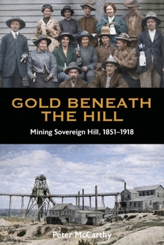 Paperback Gold Beneath The Hill Book