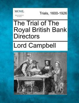 Paperback The Trial of the Royal British Bank Directors Book