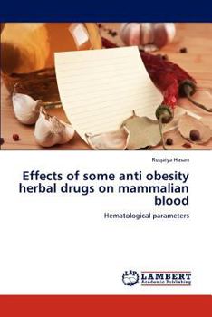 Paperback Effects of Some Anti Obesity Herbal Drugs on Mammalian Blood Book
