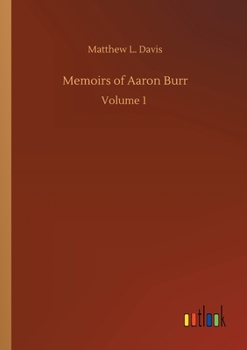 Paperback Memoirs of Aaron Burr Book