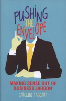 Pushing the Envelope: Decoding the Weird Language of Business