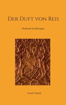 Paperback Der Duft von Reis: Thailand-Erzählungen [German] Book