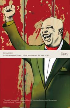 Paperback An Inconvenient Youth: Julius Malema and the 'New' ANC. Fiona Forde Book