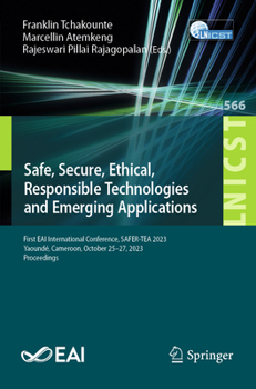 Paperback Safe, Secure, Ethical, Responsible Technologies and Emerging Applications: First Eai International Conference, Safer-Tea 2023, Yaoundé, Cameroon, Octo Book