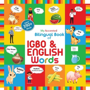 Paperback My Accented Bilingual Book of Igbo & English Words Book