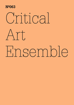 Critical Art Ensemble: The Concerns of a Repentant Galtonian: 100 Notes, 100 Thoughts: Documenta Series 063