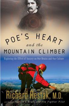 Hardcover Poe's Heart and the Mountain Climber: Exploring the Effect of Anxiety on Our Brains and Our Culture Book