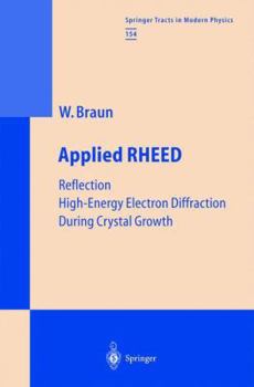 Paperback Applied Rheed: Reflection High-Energy Electron Diffraction During Crystal Growth Book